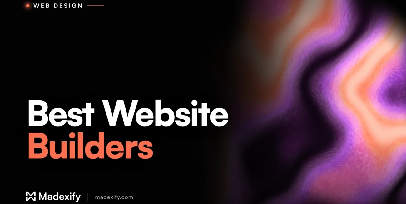 Madexify article cover reading "Best Website Builders" in white and coral type on a black background with a liquid coral and purple gradient.