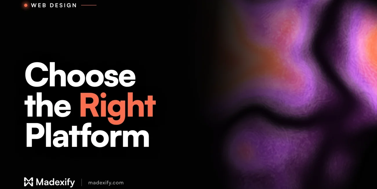Madexify article cover reading "Choose the Right Platform" in white and coral type on a black background with a liquid coral and purple gradient.
