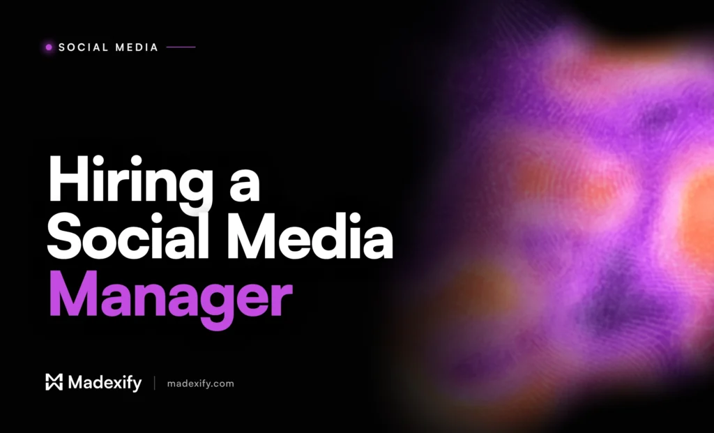 Madexify article cover reading "Hiring a Social Media Manager" in white and purple type on a black background with a liquid purple and coral gradient.