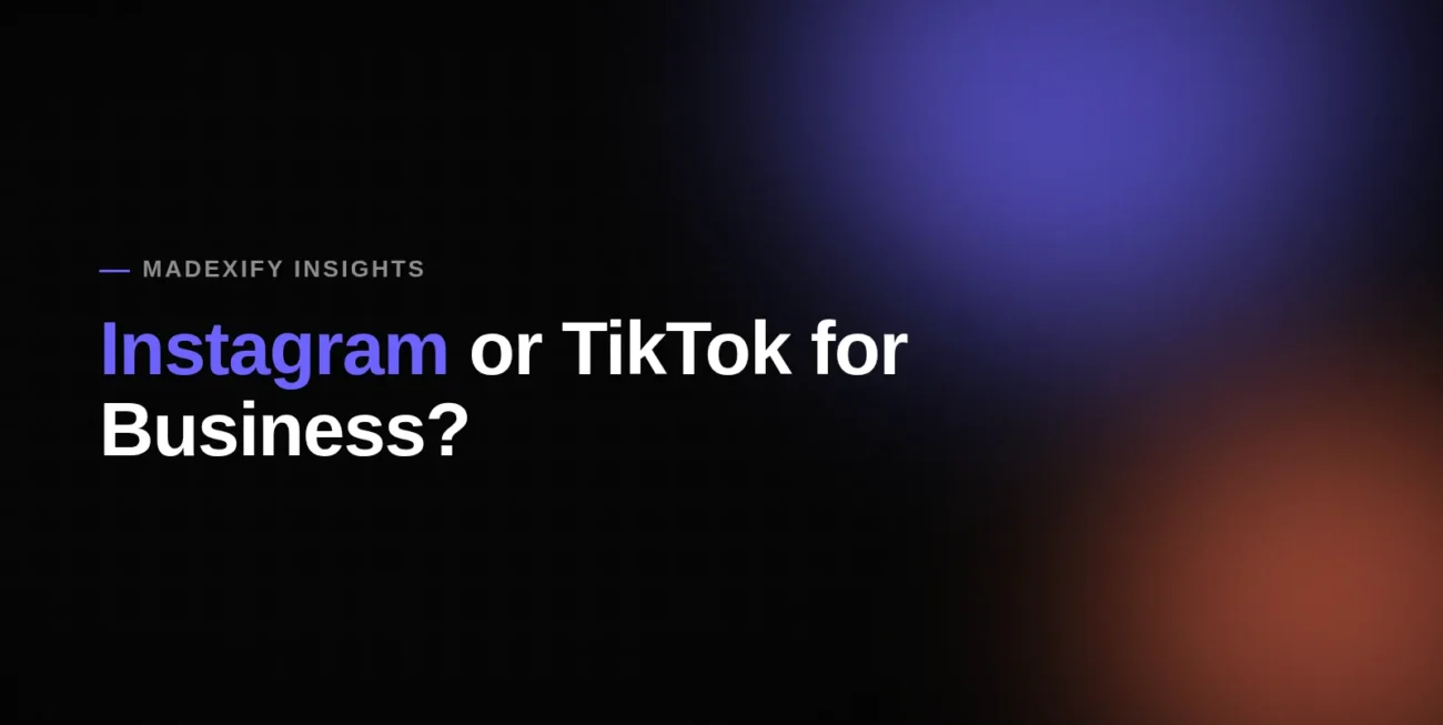 Blog cover graphic: Instagram vs TikTok for small business marketing - Madexify guide