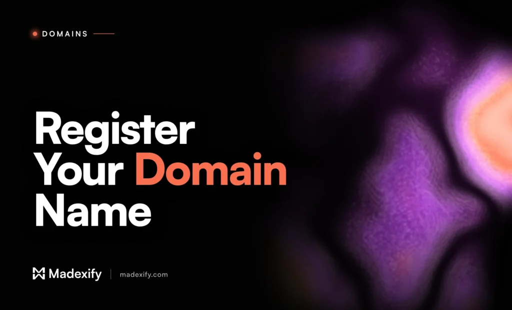 Madexify article cover reading "Register Your Domain Name" in white and coral type on a black background with a liquid coral and purple gradient.