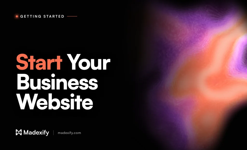 Madexify article cover reading "Start Your Business Website" in coral and white type on a black background with a liquid coral and purple gradient.