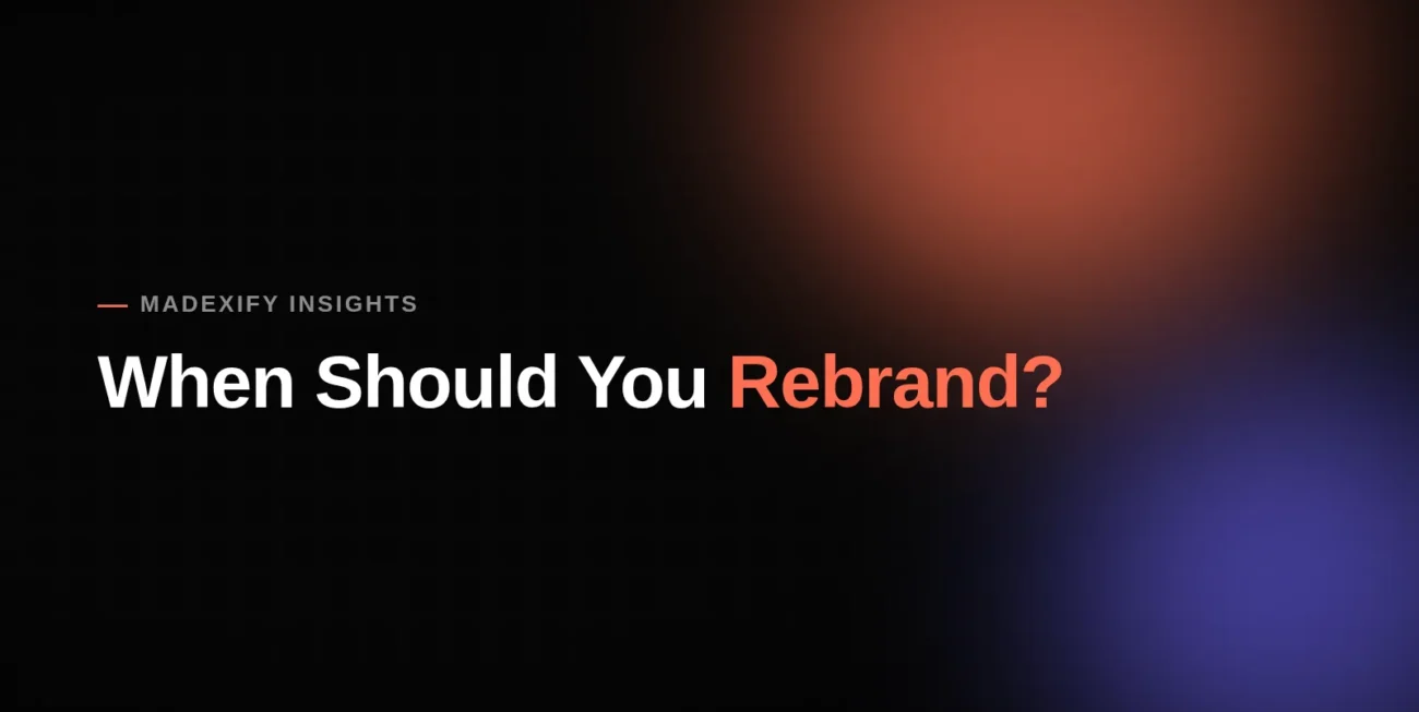 Blog cover graphic: Signs it is time to rebrand your business - Madexify branding guide