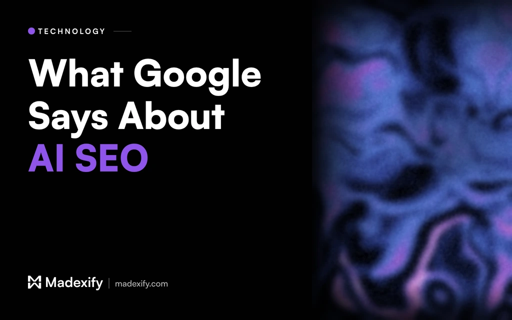 Madexify blog cover: “What Google Says About AI SEO”
