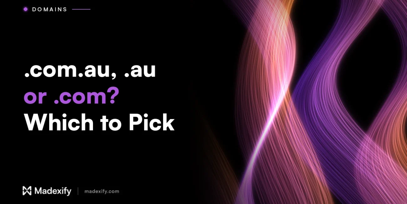 Madexify blog cover: .com.au, .au or .com? Which to Pick