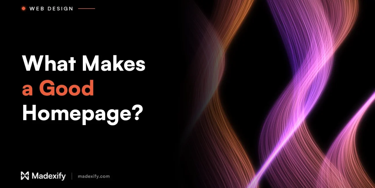 Madexify blog cover: What Makes a Good Homepage?