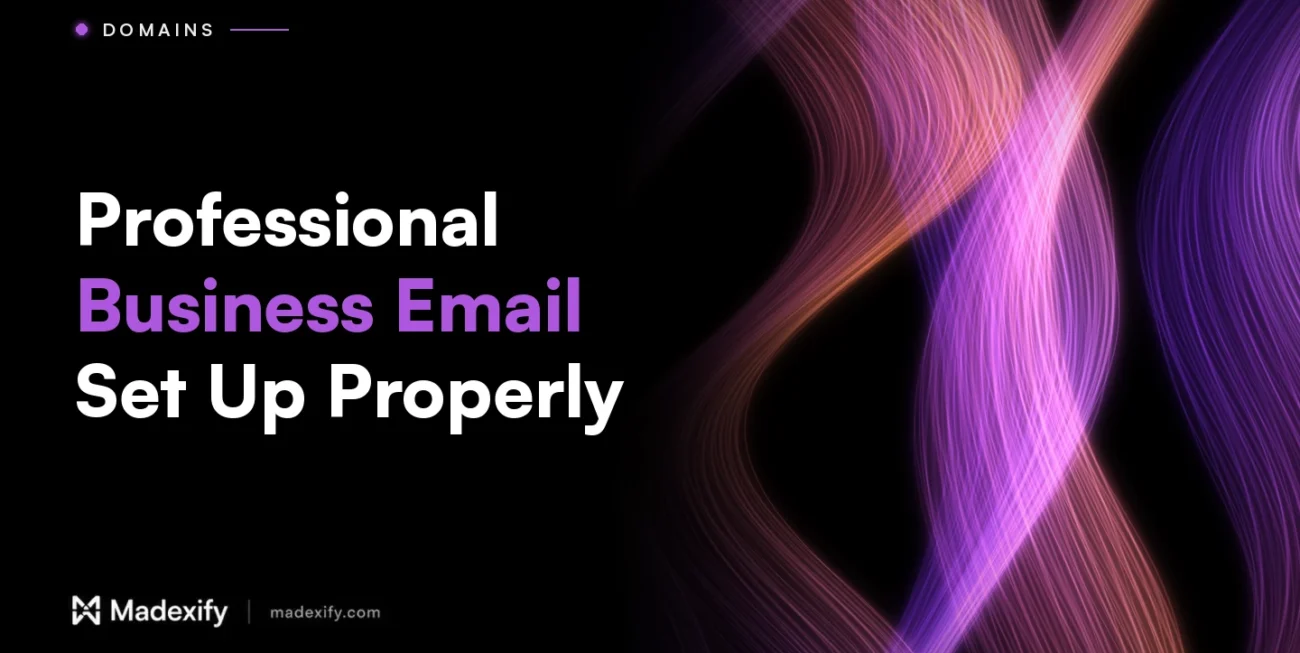 Madexify blog cover: Professional Business Email, Set Up Properly