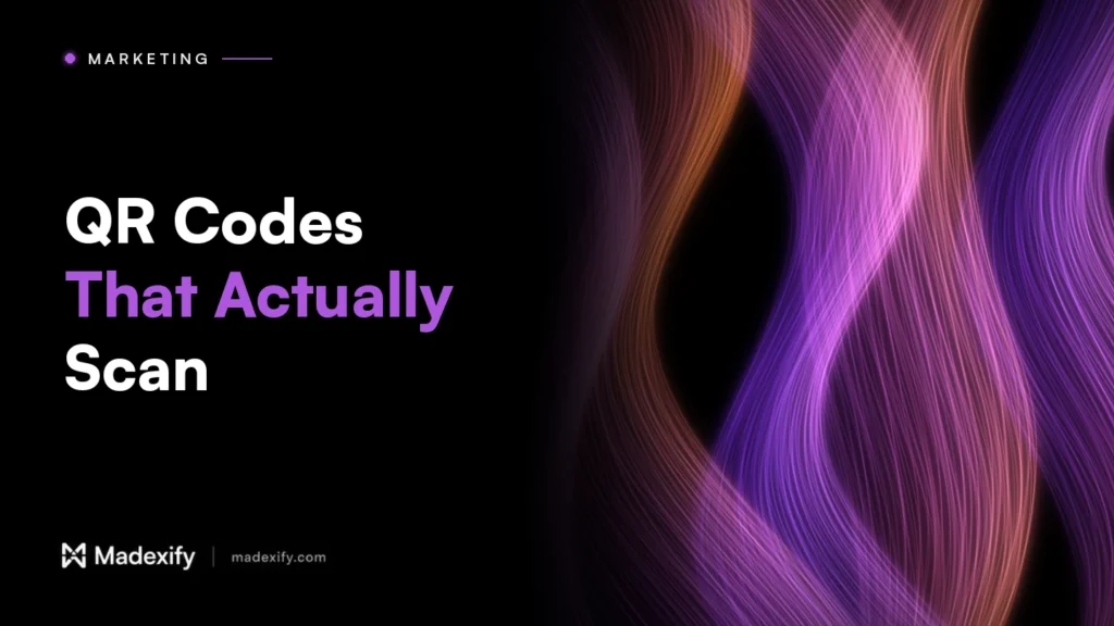 Madexify blog cover: QR Codes That Actually Scan