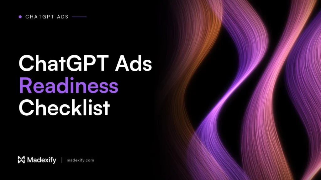 Madexify blog cover: ChatGPT Ads Readiness Checklist