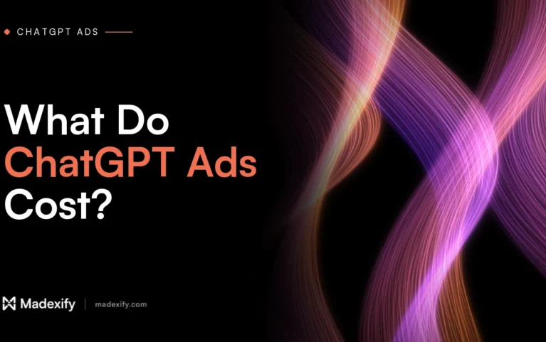 Madexify blog cover: What Do ChatGPT Ads Cost?