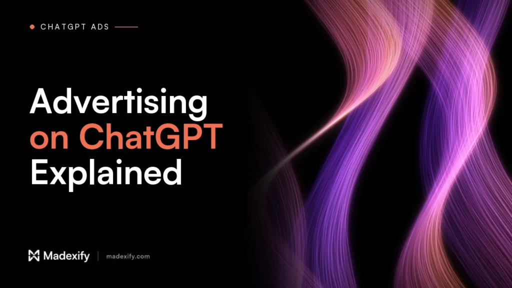 Madexify blog cover: Advertising on ChatGPT Explained